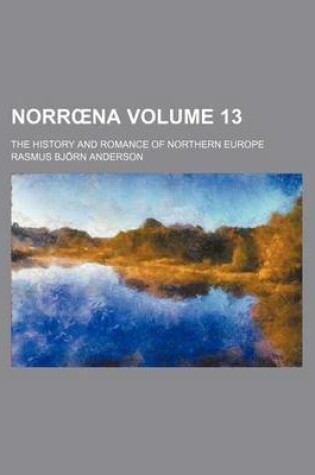 Cover of Norr Na Volume 13; The History and Romance of Northern Europe