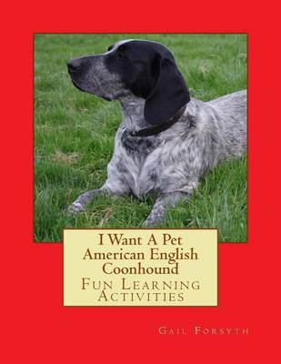 Book cover for I Want A Pet American English Coonhound