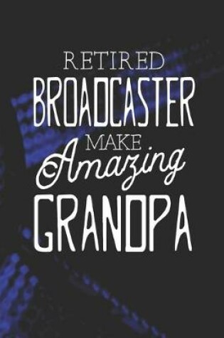 Cover of Retired Broadcaster Make Amazing Grandpa