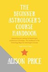 Book cover for The Beginner Astrologer's Handbook