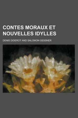 Cover of Contes Moraux Et Nouvelles Idylles
