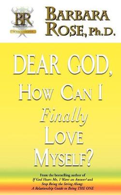 Book cover for Dear God, How Can I Finally Love Myself?