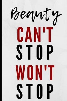 Book cover for Beauty Can't Stop Won't Stop
