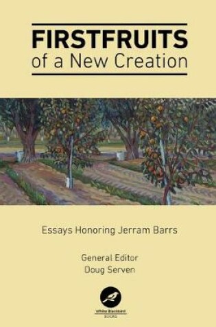 Cover of Firstfruits of a New Creation