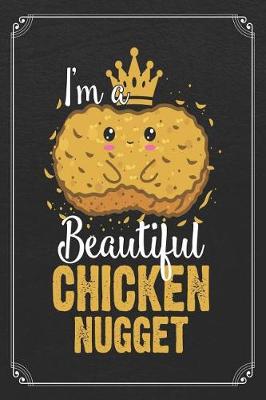 Book cover for I'm A Beautiful Chicken Nugget