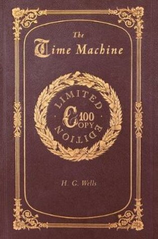 Cover of The Time Machine (100 Copy Limited Edition)