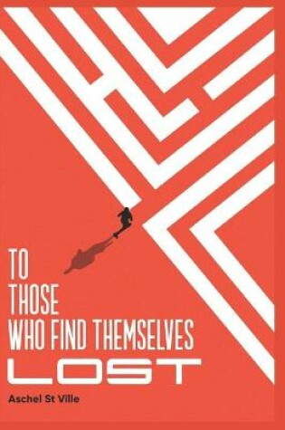 Cover of To those who find themselves lost