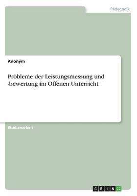 Book cover for Probleme der Leistungsmessung und -bewertung im Offenen Unterricht