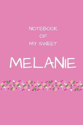 Book cover for Notebook of my sweet Melanie