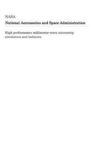 Cover of High Performance Millimeter-Wave Microstrip Circulators and Isolators