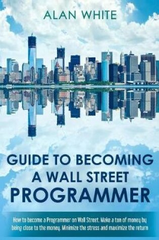 Cover of Guide to becoming a Wall Street Programmer