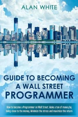 Book cover for Guide to becoming a Wall Street Programmer