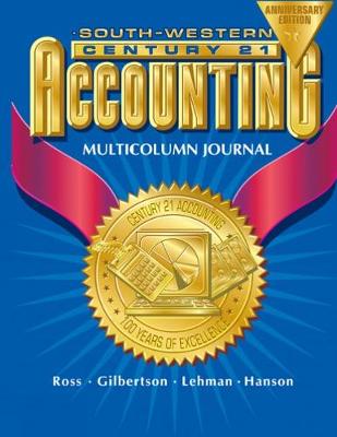 Book cover for Century 21 Accounting Multicolumn Journal Anniversary Edition, 1st Year Course Chapters 1-26