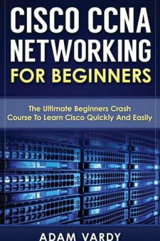 Cover of Cisco CCNA Networking For Beginners