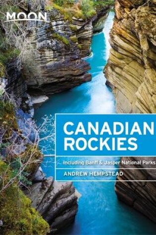 Cover of Moon Canadian Rockies (Ninth Edition)