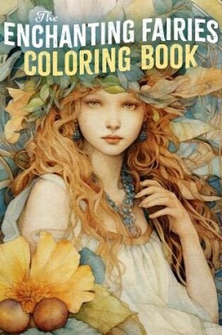 Cover of The Enchanting Fairies Coloring Book