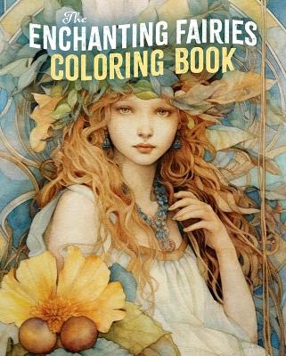 Book cover for The Enchanting Fairies Coloring Book