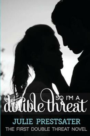 Cover of So I'm A Double Threat