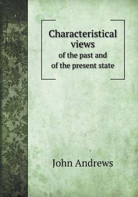 Book cover for Characteristical views of the past and of the present state