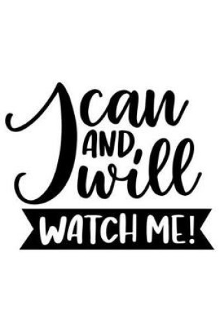 Cover of I Can And Will Watch Me!