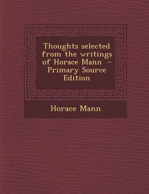 Book cover for Thoughts Selected from the Writings of Horace Mann