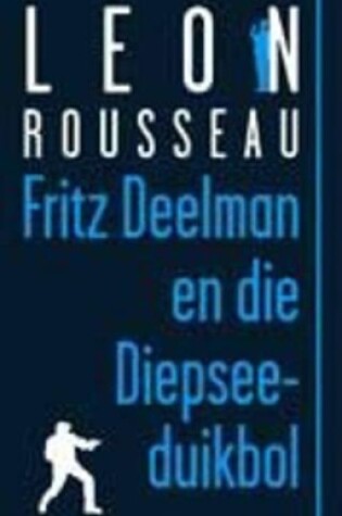 Cover of Fritz Deelman En Die Diepsee-duikbol