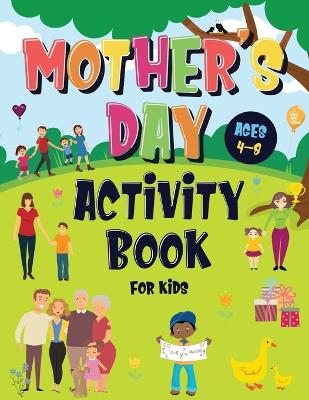 Book cover for Mother's Day Activity Book for Kids Ages 4-8