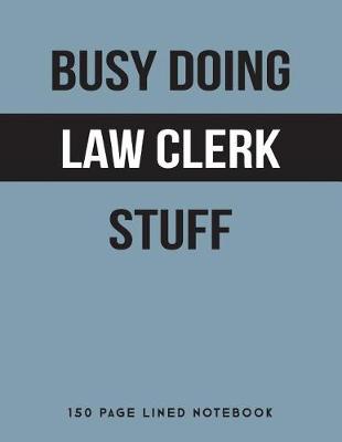 Book cover for Busy Doing Law Clerk Stuff