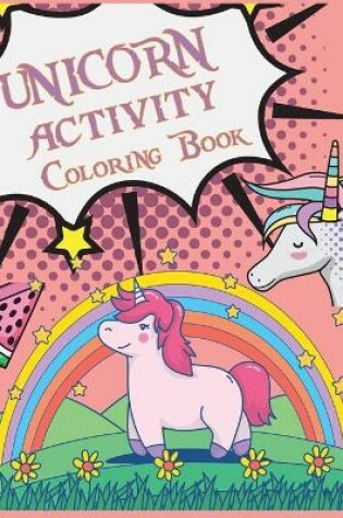 Cover of Unicorn Activity Coloring Book