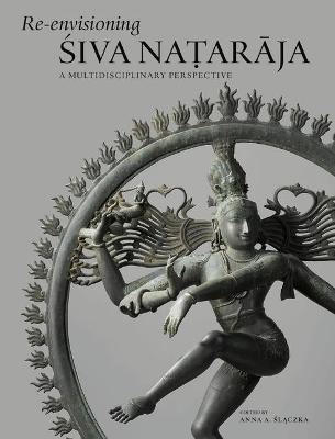 Cover of Re-envisioning Siva Nataraja