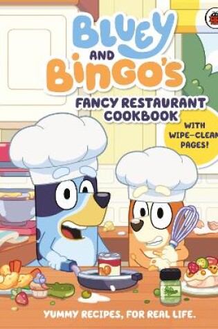 Cover of Bluey and Bingo’s Fancy Restaurant Cookbook