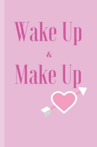 Cover of Wake Up And Make Up