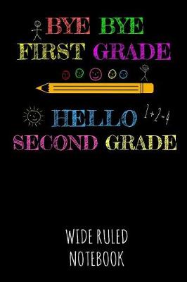 Book cover for Bye Bye First Grade Hello Second Grade