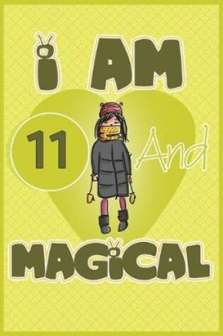 Cover of I am 11 and magical