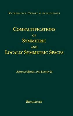 Book cover for Compactifications of Symmetric and Locally Symmetric Spaces