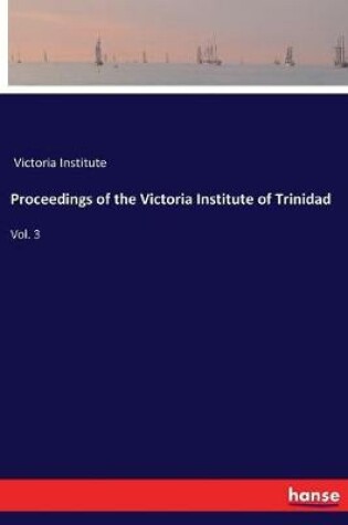 Cover of Proceedings of the Victoria Institute of Trinidad