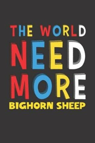 Cover of The World Need More Bighorn Sheep