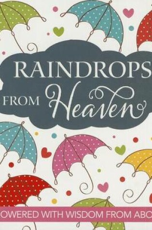 Cover of Raindrops from Heaven (eBook): Showered with Wisdom from Above