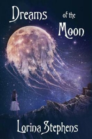 Cover of Dreams of the Moon