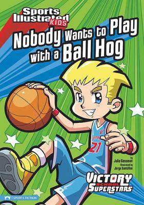 Book cover for Nobody Wants to Play with a Ball Hog