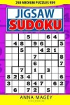 Book cover for 250 Medium Jigsaw Sudoku puzzles 9x9