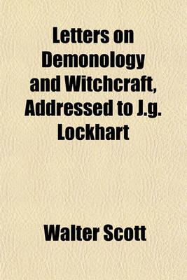 Book cover for Letters on Demonology and Witchcraft, Addressed to J.G. Lockhart