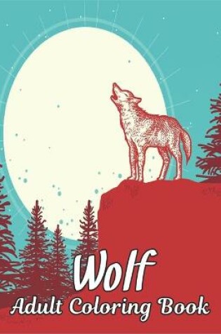 Cover of Wolf Adult Coloring Book