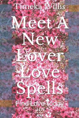 Book cover for Meet A New Lover Love Spells