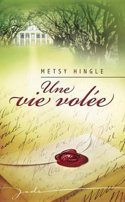 Book cover for Une Vie Volee (Harlequin Jade)
