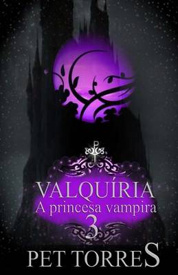 Book cover for Valquiria - A Princesa Vampira 3
