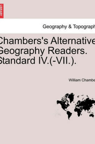 Cover of Chambers's Alternative Geography Readers. Standard IV.(-VII.).