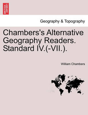 Book cover for Chambers's Alternative Geography Readers. Standard IV.(-VII.).