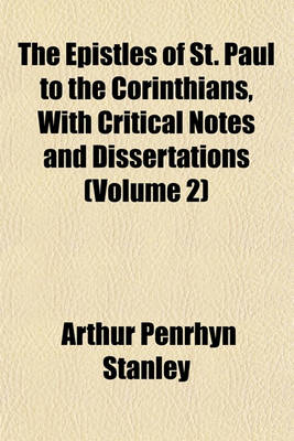 Book cover for The Epistles of St. Paul to the Corinthians, with Critical Notes and Dissertations (Volume 2)