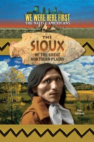 Cover of The Sioux of the Great Northern Plains